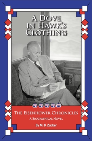 The Eisenhower Chronicles: A Dove in Hawk's Clothing